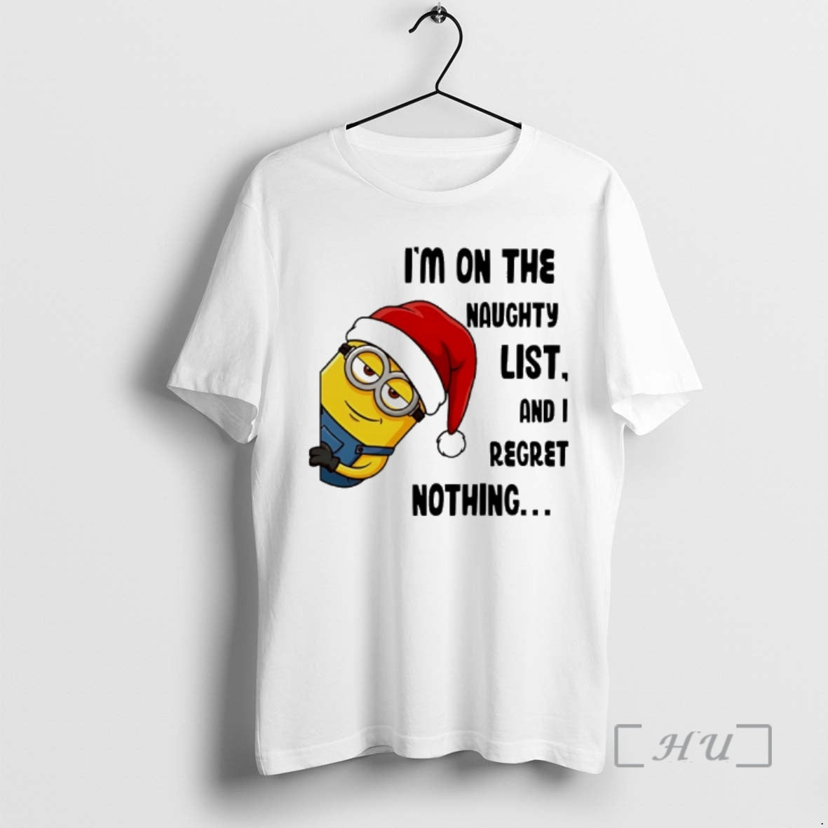 Trending Minion Santa Im On The Naughty List And I Regret Nothing Premium T Shirts Hoodie, Sweatshirt | PopFlextees.com