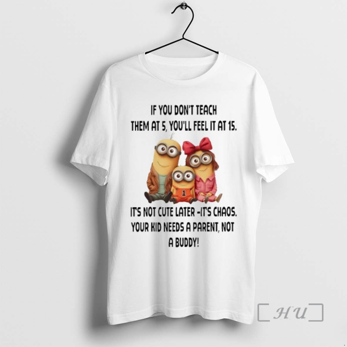 Trending Minions If You Dont Teach Them At 5 Youll Feel It At 15 Premium T-Shirts, Hoodie, Sweatshirt | PopFlextees.com