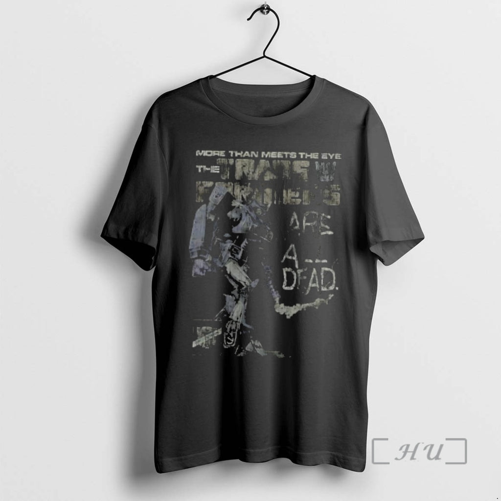 Trending More Than Meets The Eye The Transformers Shockwave Are All Dead Premium T Shirts Hoodie, Sweatshirt