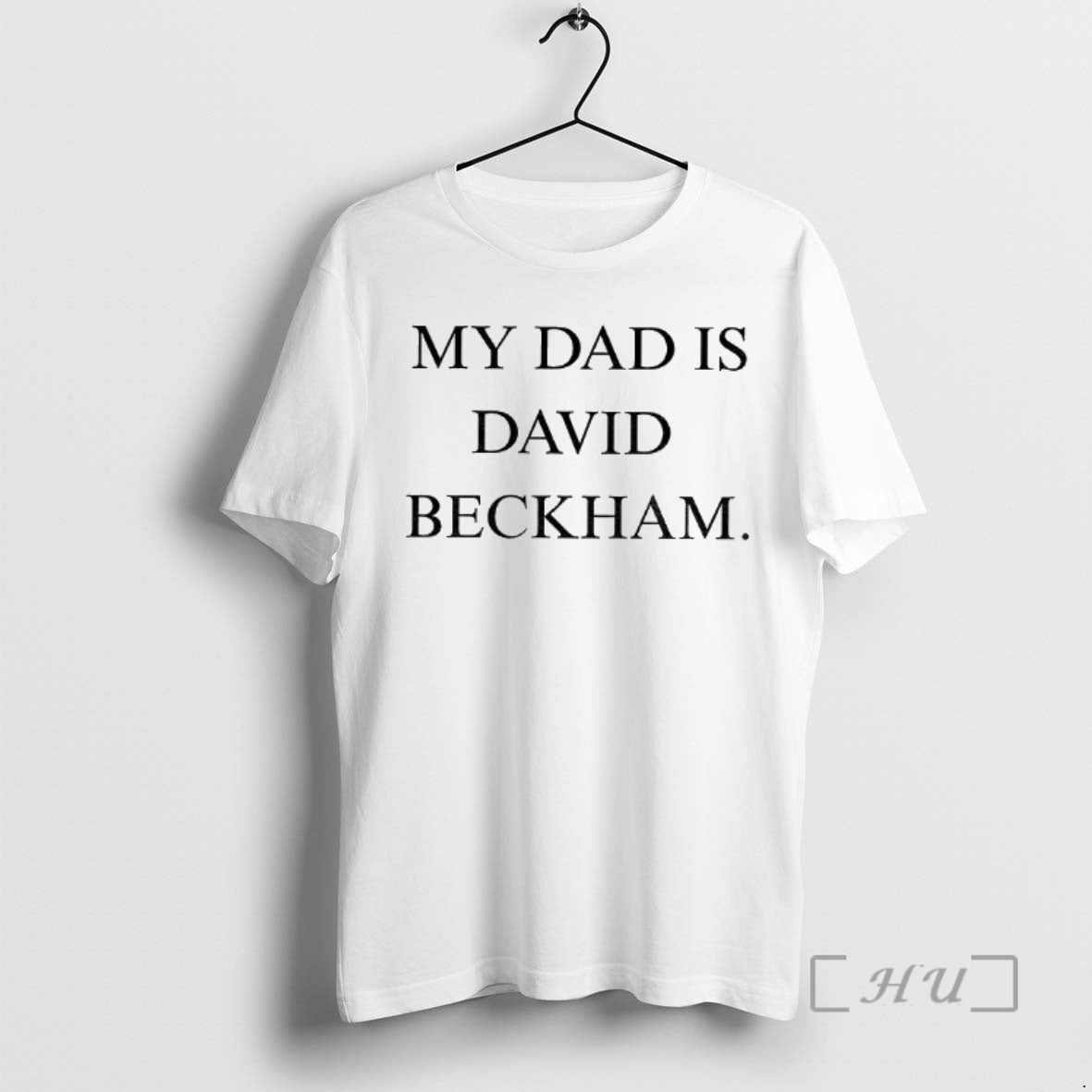 Trending My Dad Is David Beckham T-Shirts, Hoodie, Sweatshirt | PopFlextees.com