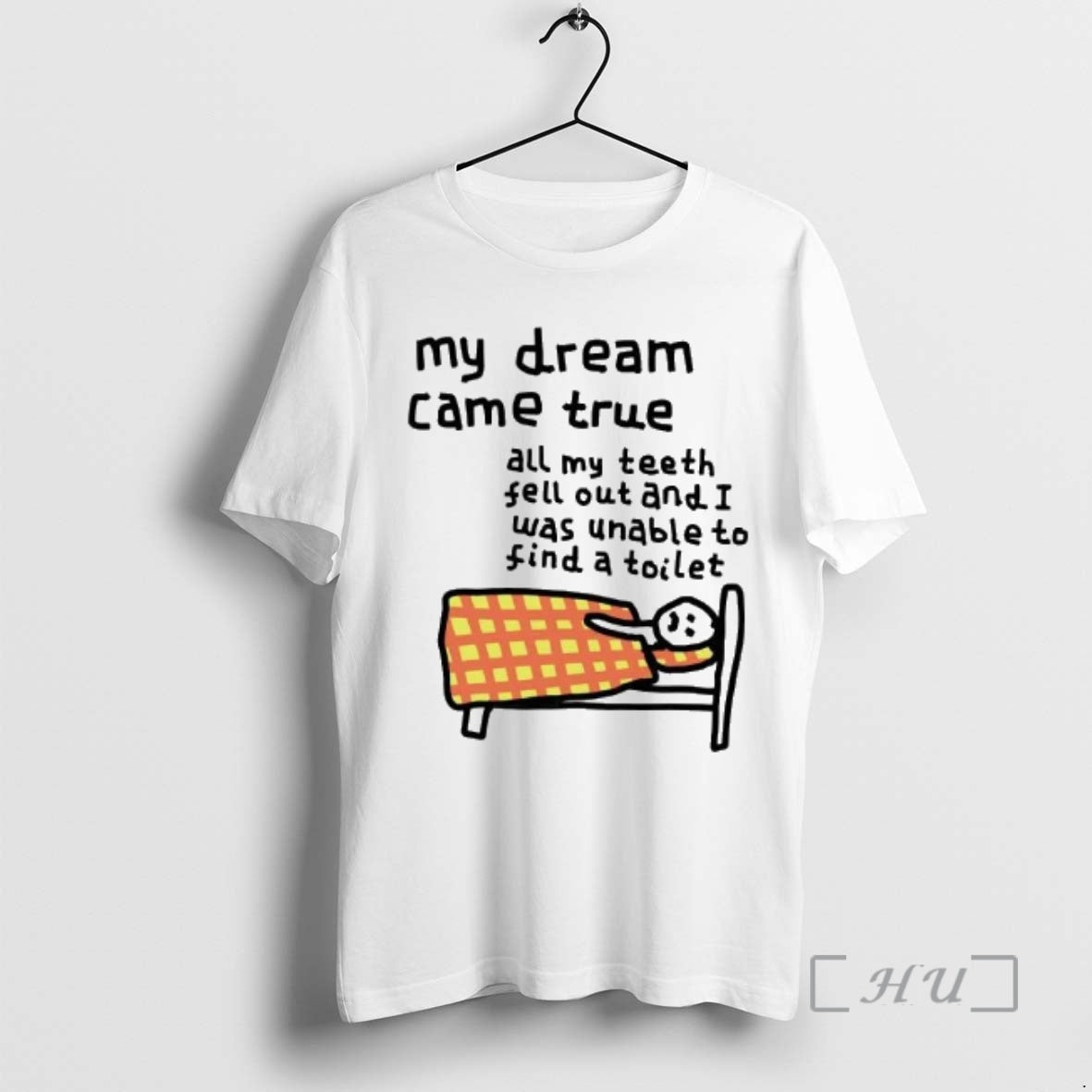 Trending My Dream Came True All My Teeth Feel Out And I Was Unable To T-Shirts, Hoodie, Sweatshirt | PopFlextees.com
