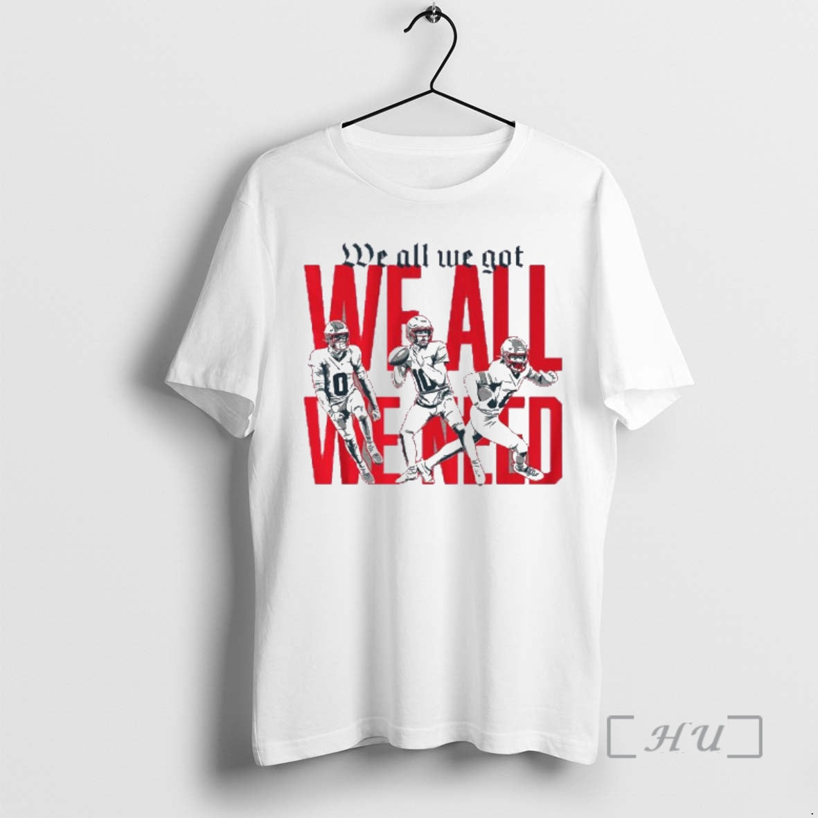 Trending New England Football We All We Got We All We Need Afc Championship Premium T-Shirts, Hoodie, Sweatshirt