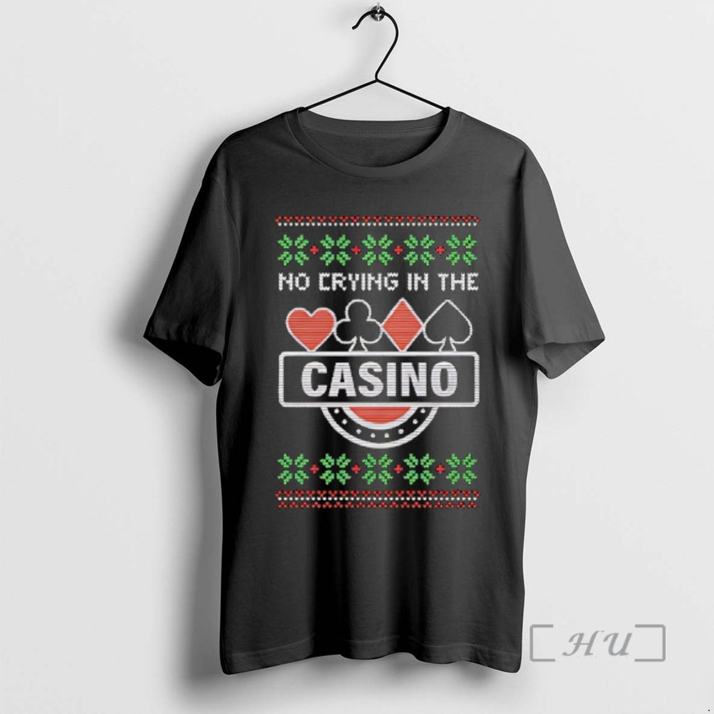 Trending No Crying In The Casino Ugly Christmas T-Shirts, Hoodie, Sweatshirt | PopFlextees.com