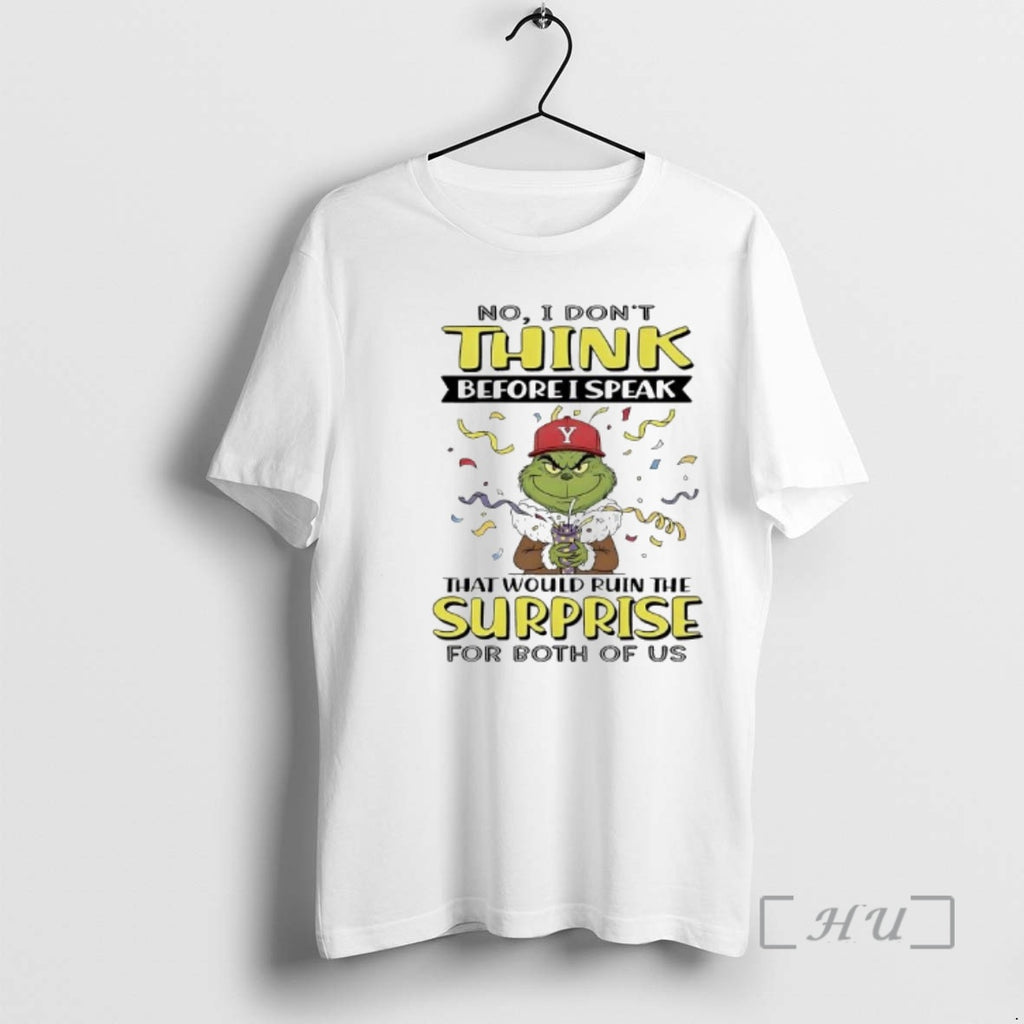 Trending No Grinch Dont Think Before I Speak D Y That Would Ruin The Surprise T-Shirts, Hoodie, Sweatshirt | PopFlextees.com