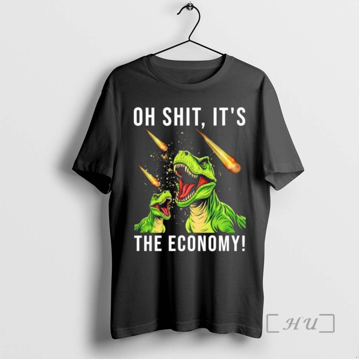 Trending Oh Shit Its The Economy T Rex T-Shirts, Hoodie, Sweatshirt | PopFlextees.com