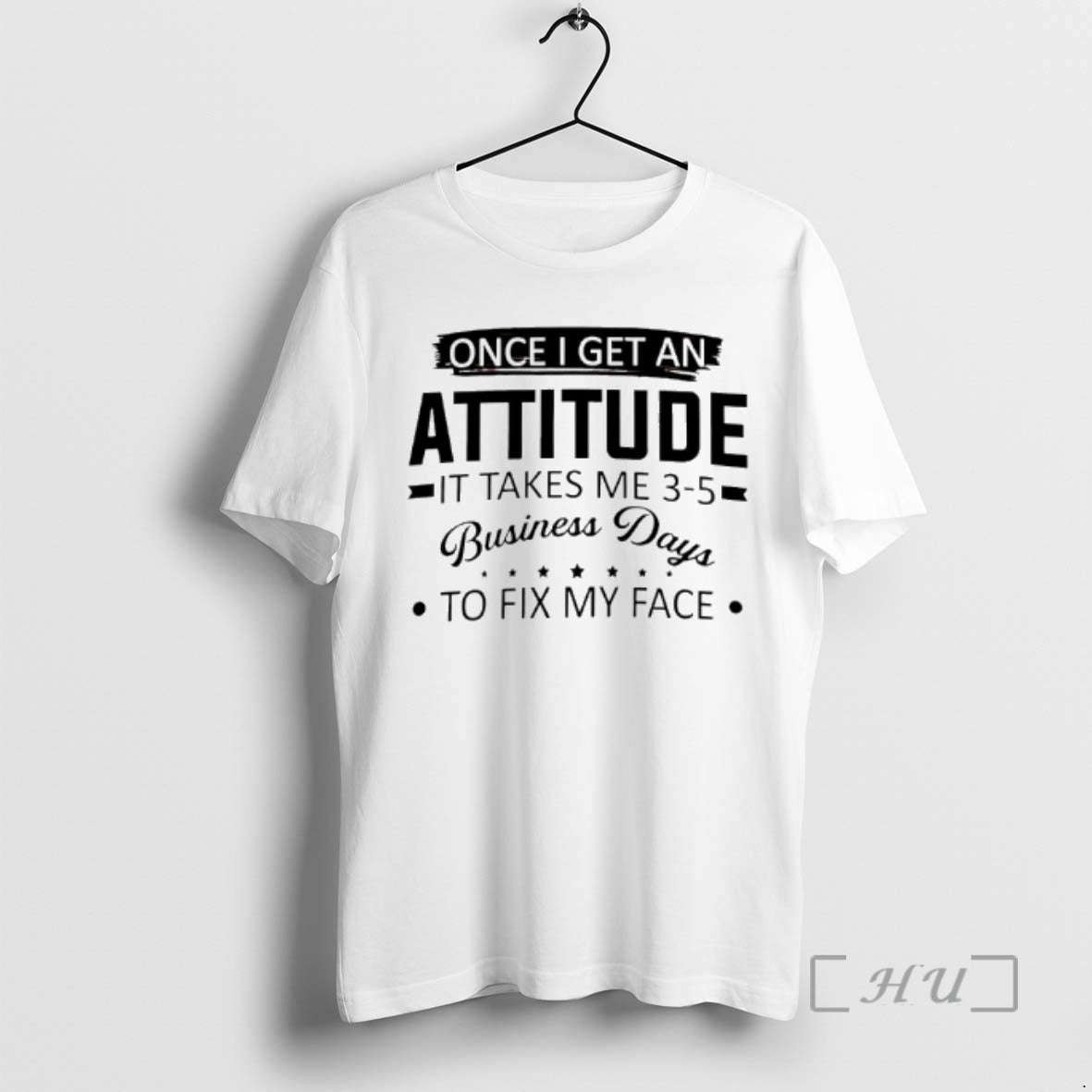 Trending Once I Get An Attitude It Takes Me 3 5 Business Days To Fix T-Shirts, Hoodie, Sweatshirt | PopFlextees.com