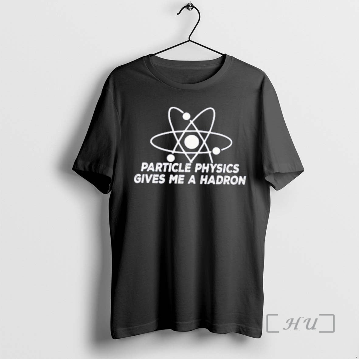 Trending Particle Physics Gives Me A Hadron T-Shirts, Hoodie, Sweatshirt | PopFlextees.com