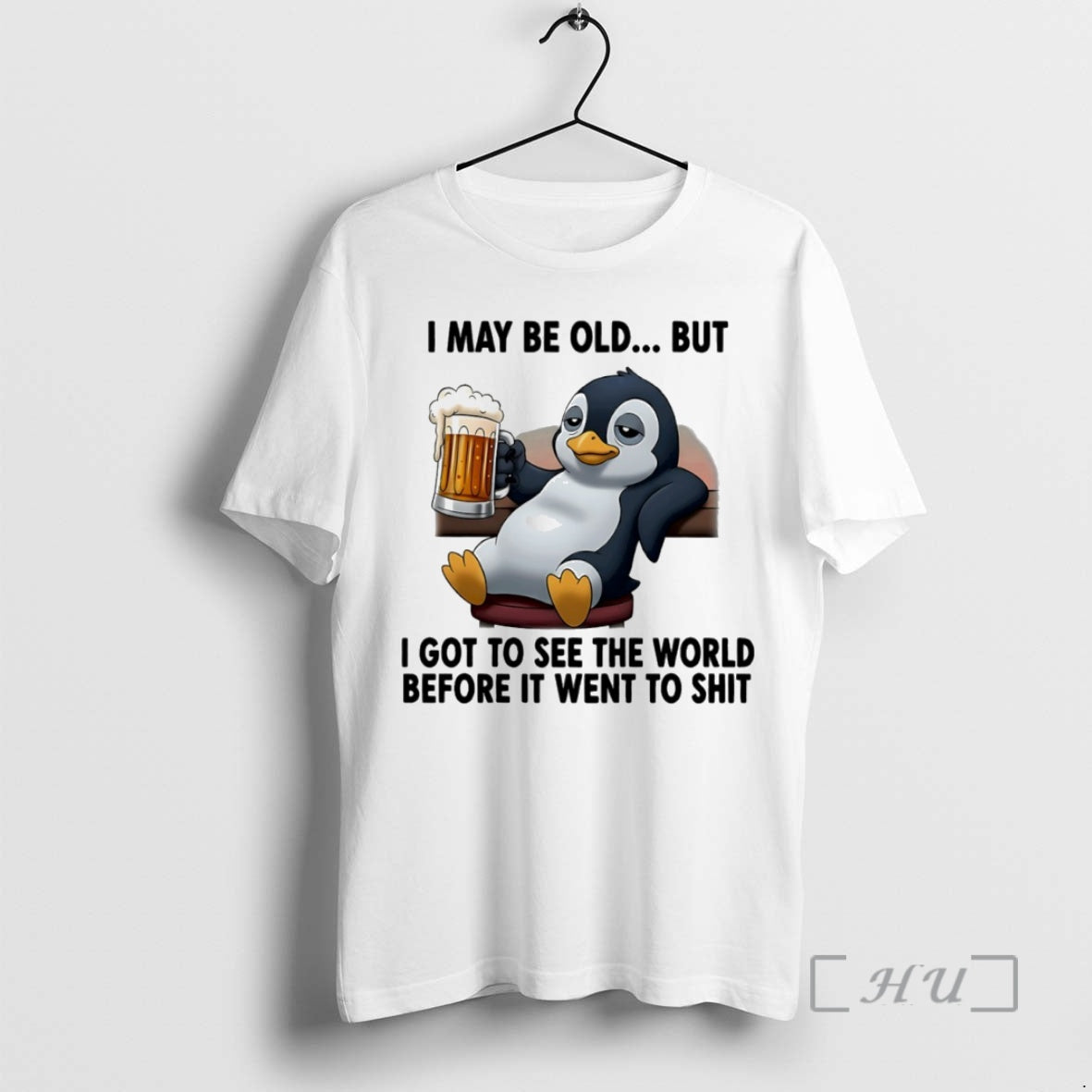 Trending Penguin I May Be Old But I Got To See The World Before It T-Shirts, Hoodie, Sweatshirt | PopFlextees.com