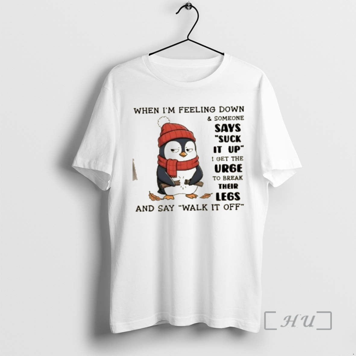 Trending Penguin When Im Feeling Down And Someone Says Suck It Up I Get The T-Shirts, Hoodie, Sweatshirt | PopFlextees.com