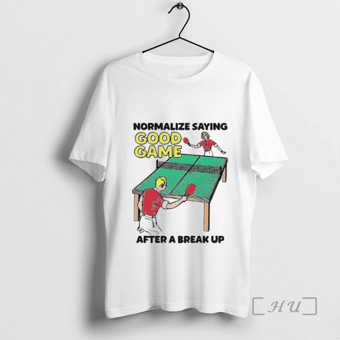 Trending Pingpong Normalize Saying Good Game After A Break Up T-Shirts, Hoodie, Sweatshirt | PopFlextees.com