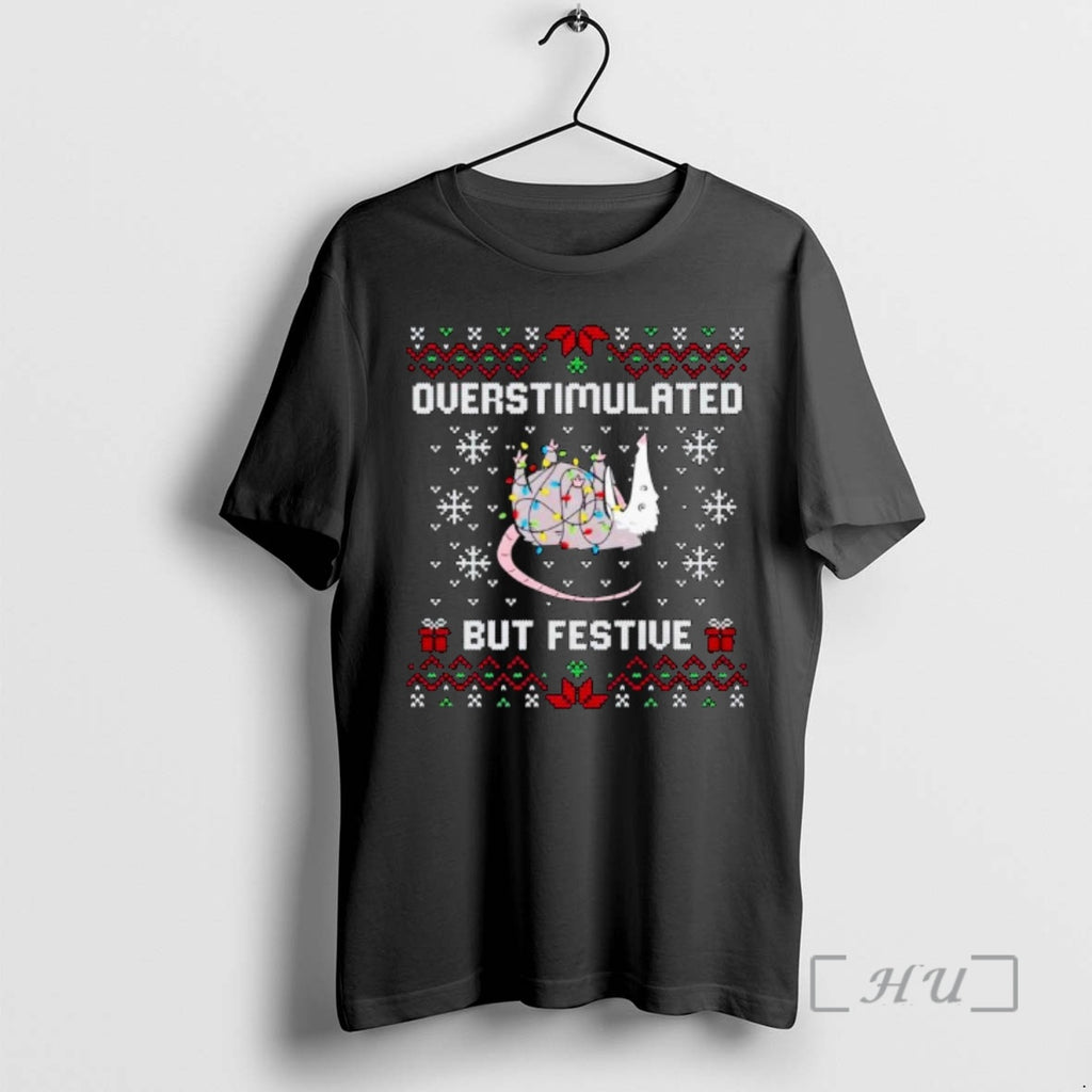 Trending Possum Overstimulated But Festive Ugly Christmas Ornaments T-Shirts, Hoodie, Sweatshirt | PopFlextees.com