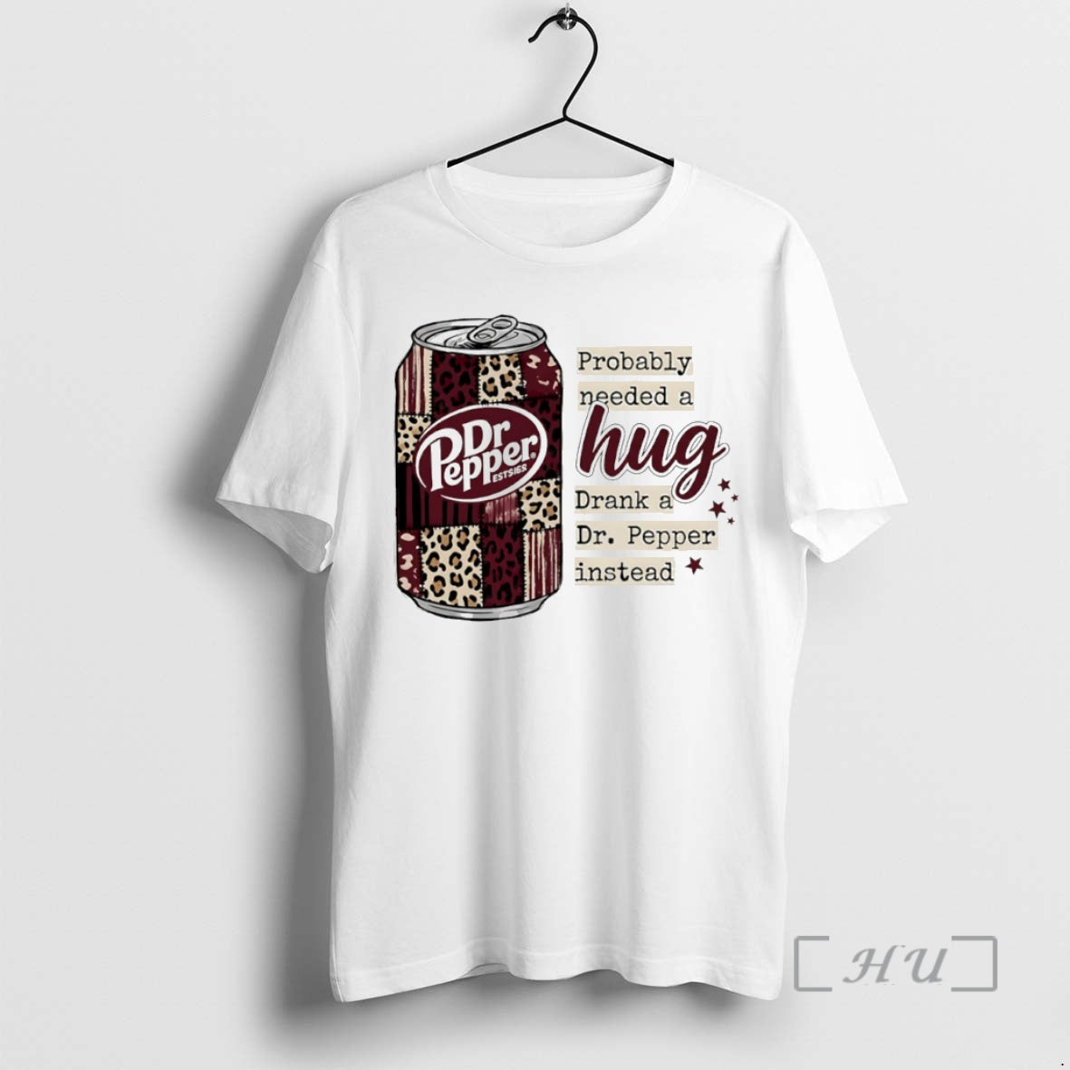 Trending Probably Needed A Hug Drank A Dr T-Shirts, Hoodie, Sweatshirt | PopFlextees.com