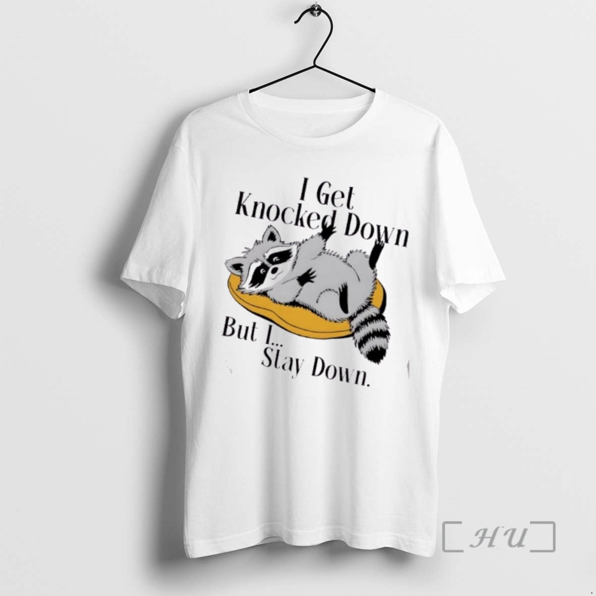 Trending Raccoon Meme I Get Knocked Down But I Stay Down Premium T Shirts Sweater Hoodie, Sweatshirt | PopFlextees.com