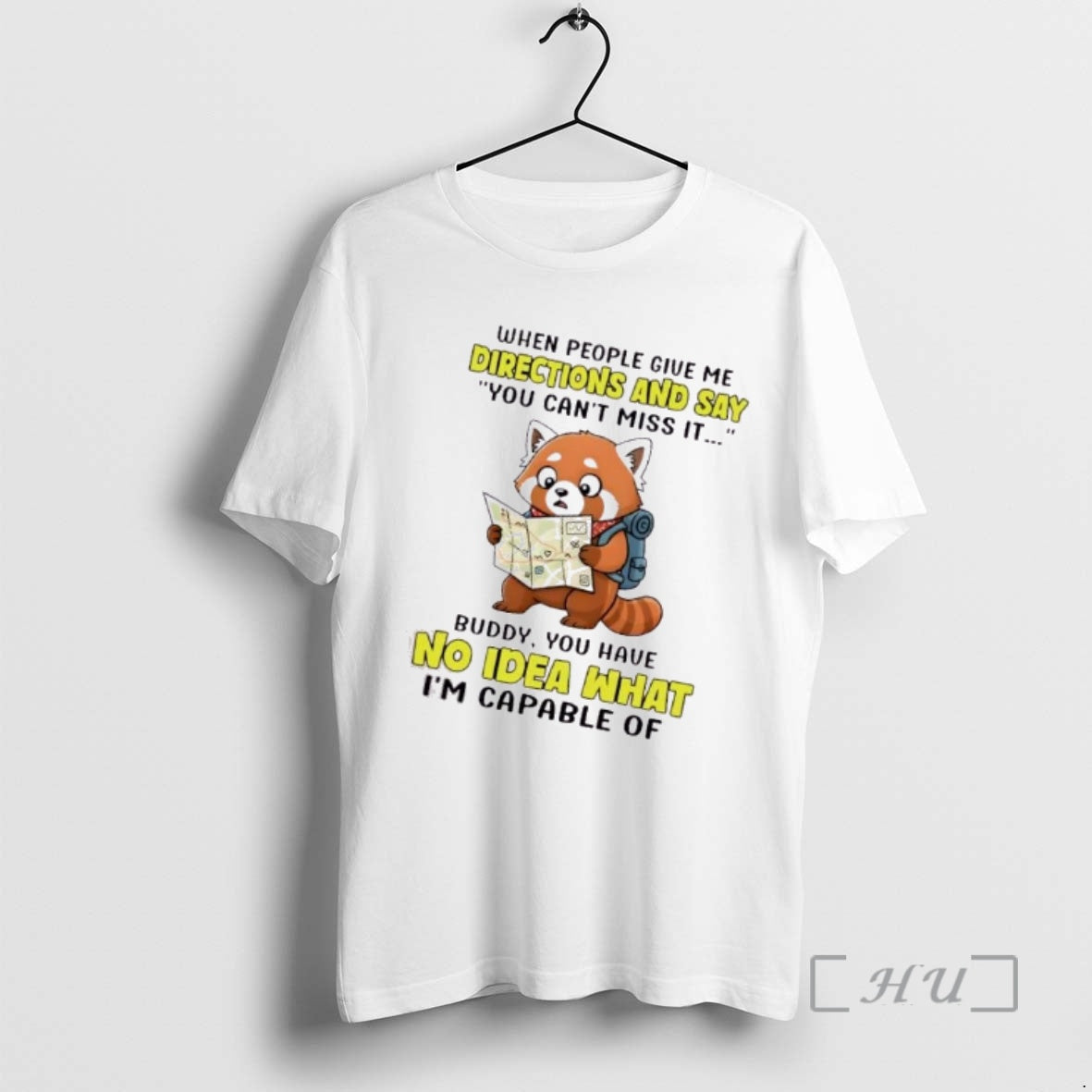 Trending Red Panda When People Give Me Directions And Say You Cant Miss It Buddy T-Shirts, Hoodie, Sweatshirt