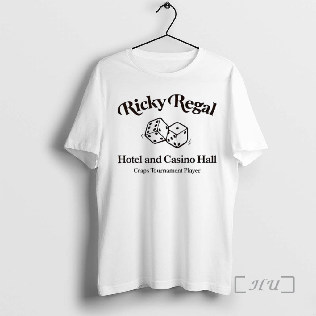Trending Rick Regal Hotel And Casino Hall Craps Tournament Player T-Shirts, Hoodie, Sweatshirt | PopFlextees.com