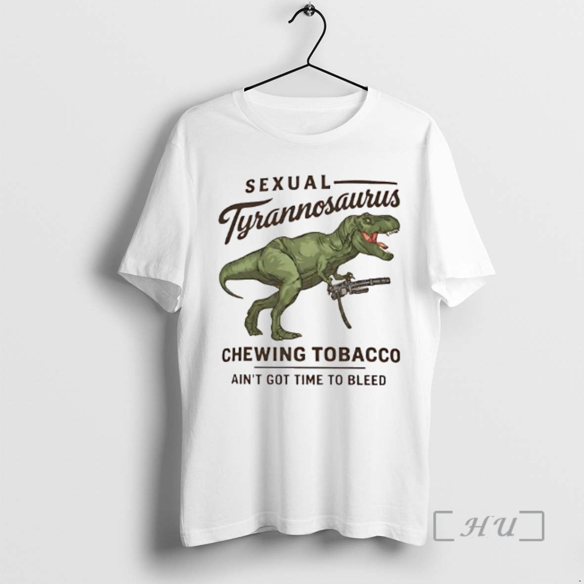 Trending Sexual Tyrannosaurus Chewing Tobacco Aint Got Time To Bleed T-Shirts, Hoodie, Sweatshirt | PopFlextees.com