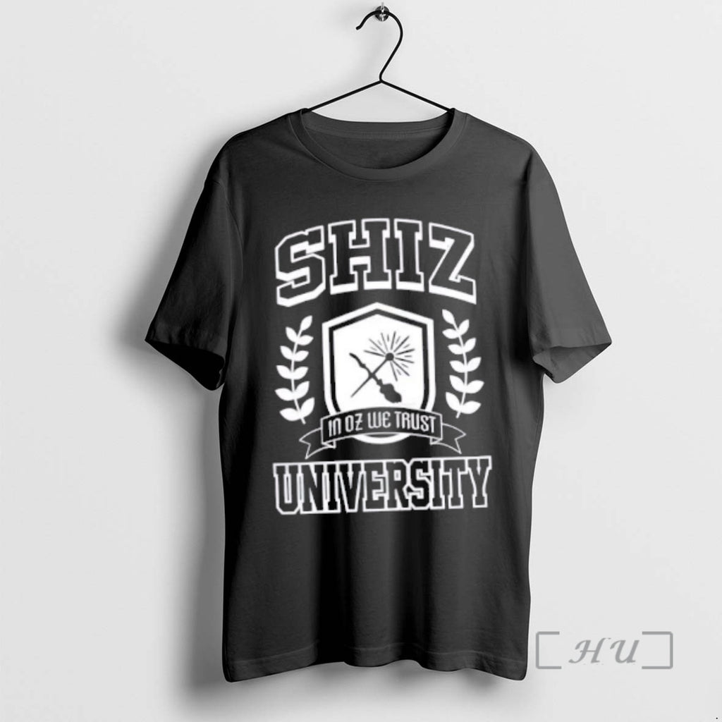 Trending Shiz University In Oz We Trust T-Shirts, Hoodie, Sweatshirt | PopFlextees.com