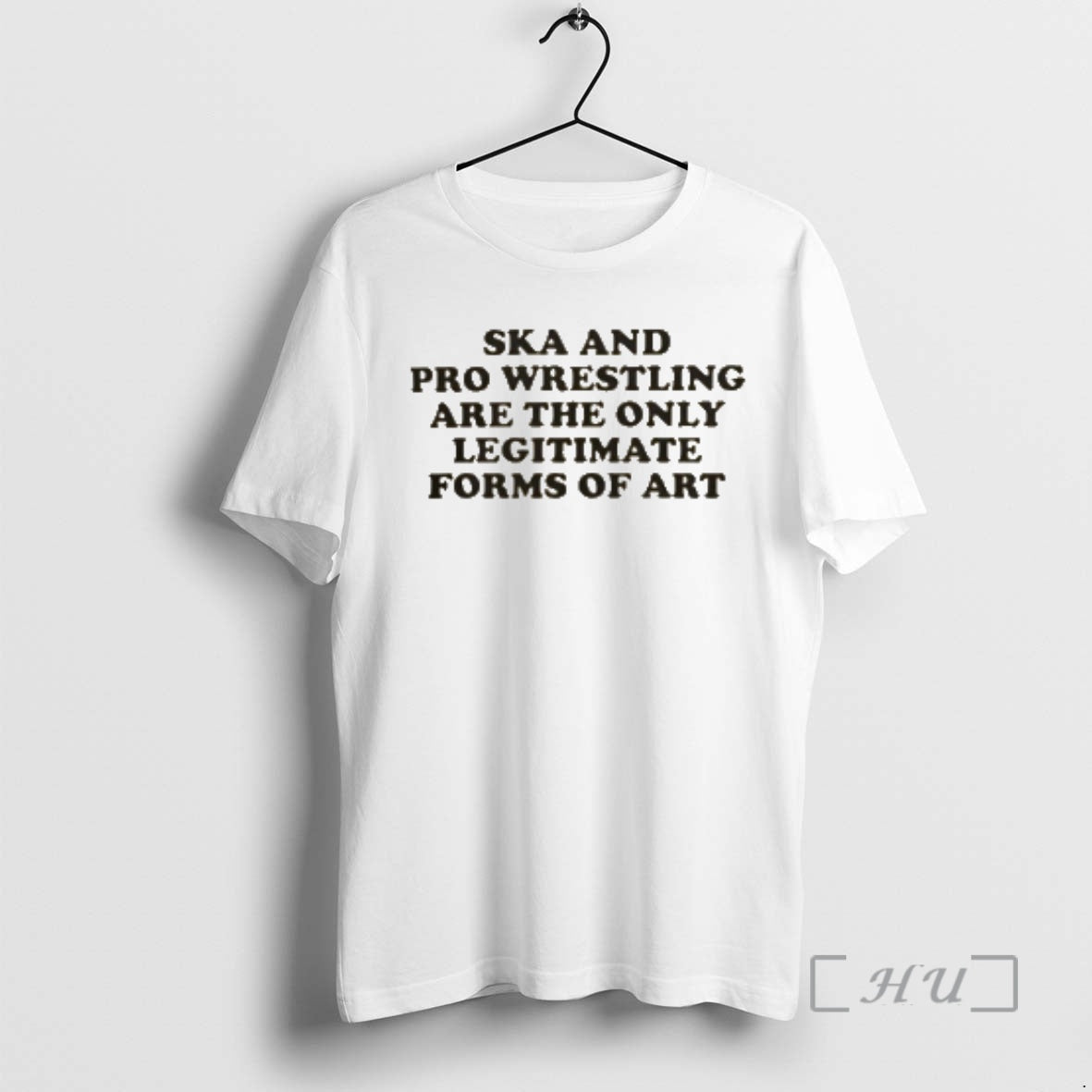 Trending Ska And Pro Wrestling Are The Only Legitimate Forms Of Art Premium T Shirts Hoodie, Sweatshirt | PopFlextees.com