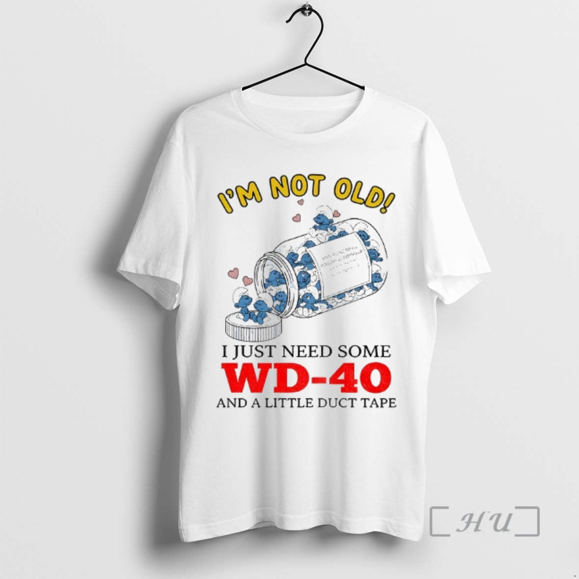 Trending Smurf Im Not Old I Just Need Some Wd 40 And A Little Duct T-Shirts, Hoodie, Sweatshirt | PopFlextees.com