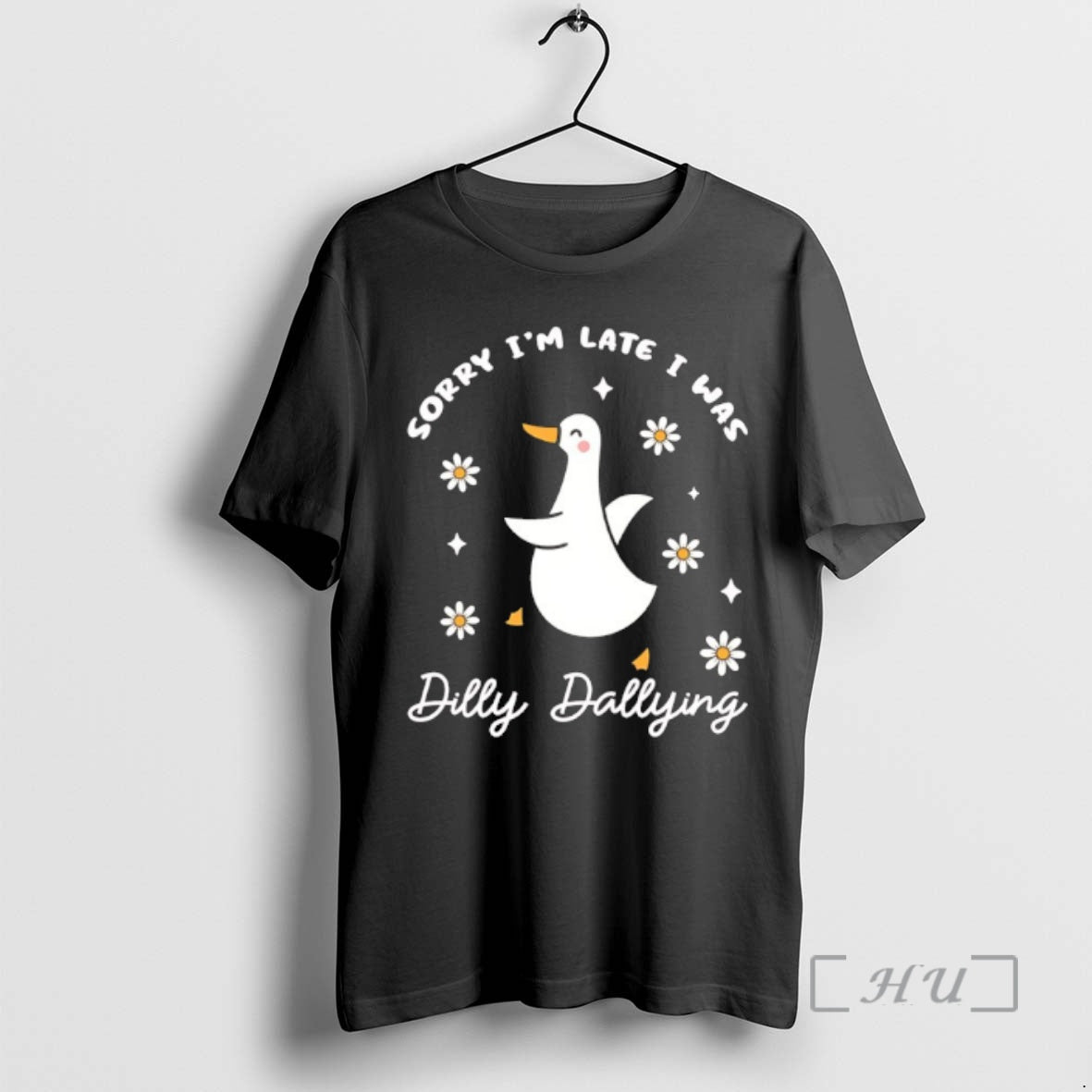 Trending Sorry Im Late I Was Dilly Dallying Goose T-Shirts, Hoodie, Sweatshirt | PopFlextees.com