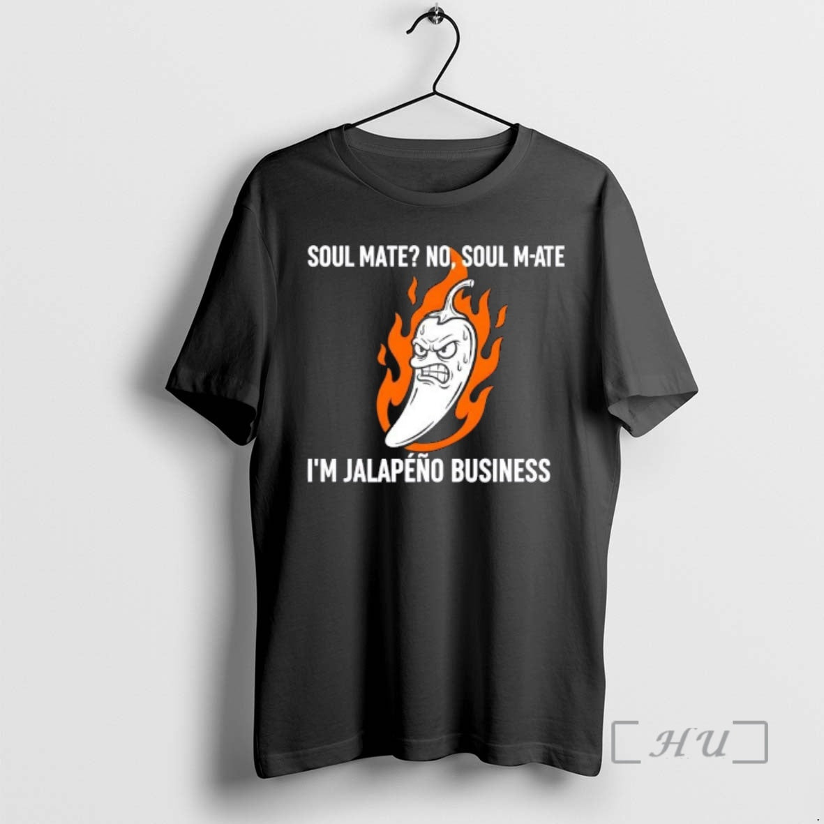 Trending Soul Mate No Soul M Ate Im Jalapeno Business Pun Premium T Shirts Sweater Hoodie, Sweatshirt | PopFlextees.com