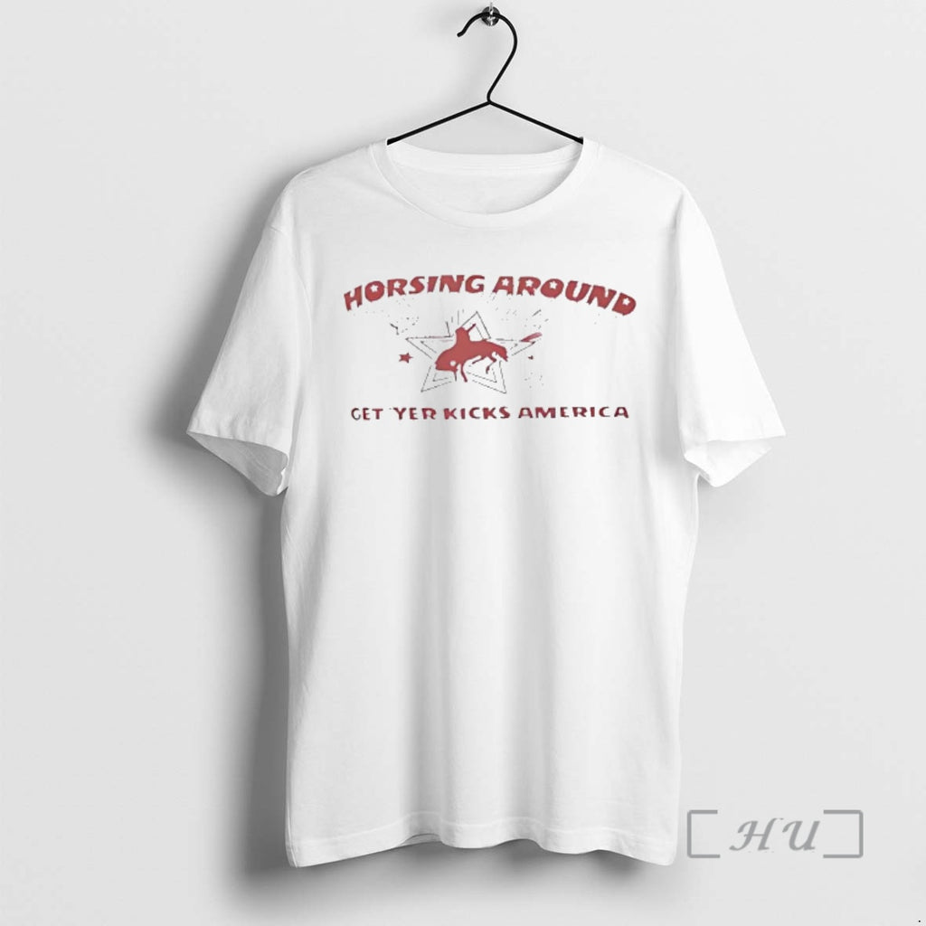 Trending Sydney Sweeney Horsing Around Get Yer Kicks America T-Shirts, Hoodie, Sweatshirt