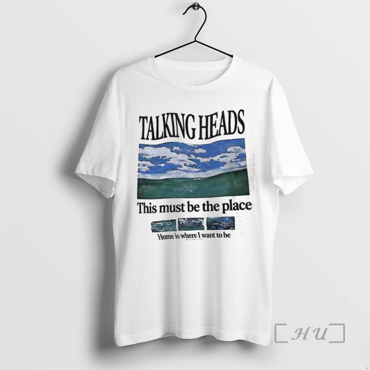 Trending Talking Heads This Must Be The Place Home Is Where I Want To Be T-Shirts, Hoodie, Sweatshirt | PopFlextees.com