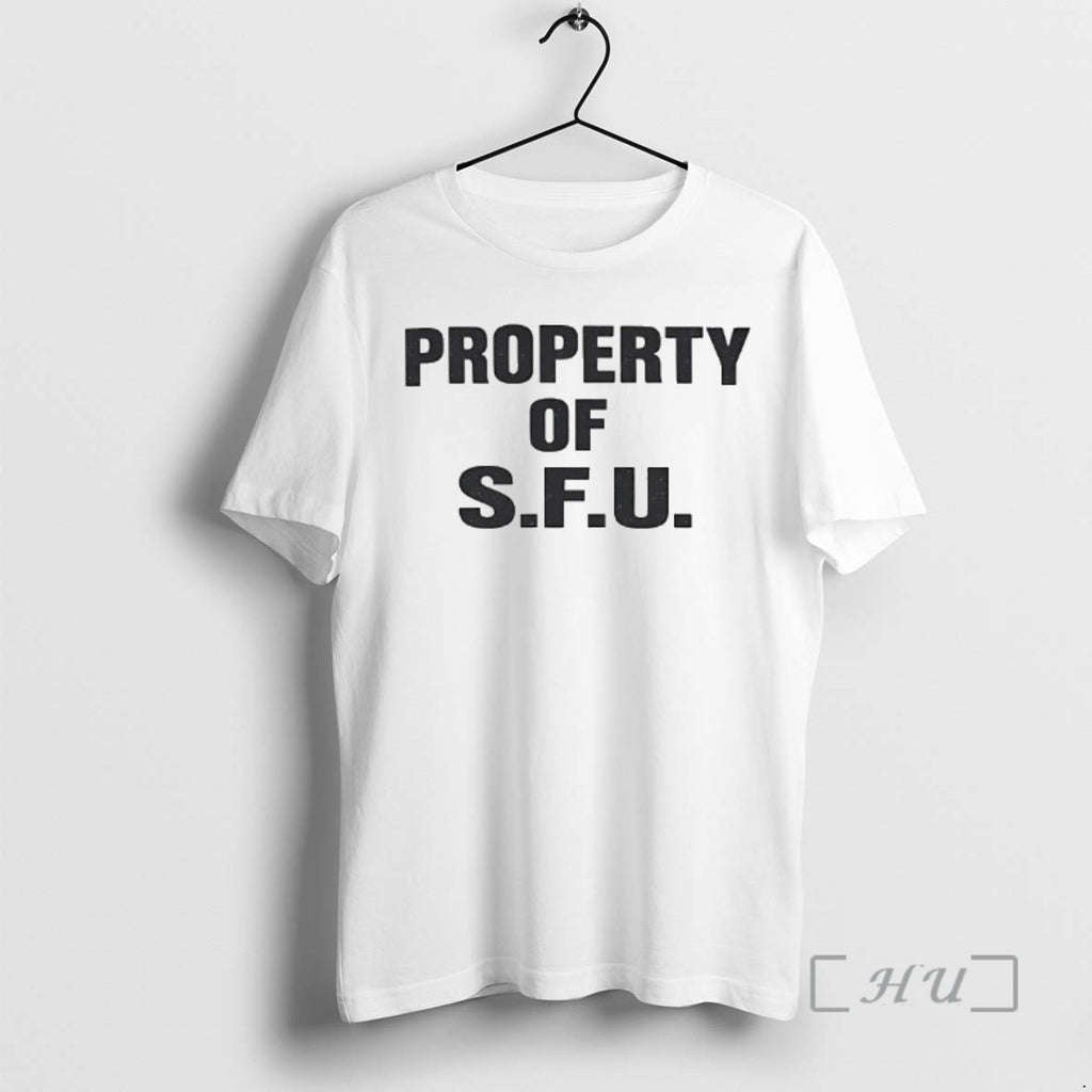 Trending The Secret Of My Success Property Of Sfu T-Shirts, Hoodie, Sweatshirt | PopFlextees.com