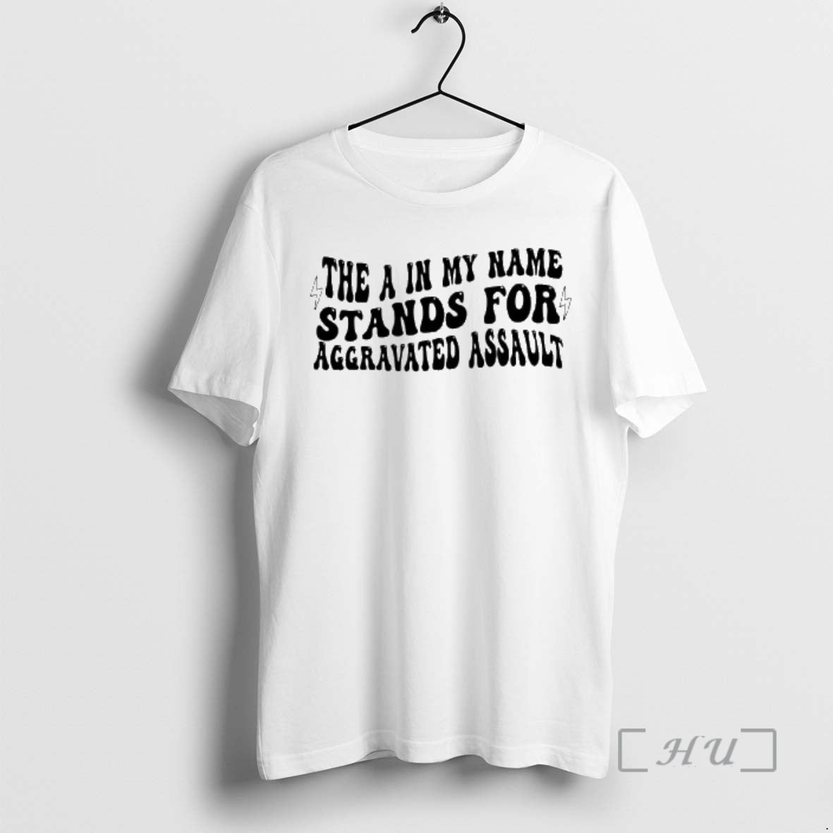 Trending The A In My Name Stands For Aggravated Assault Graphic Premium T Shirts Sweater Hoodie, Sweatshirt | PopFlextees.com