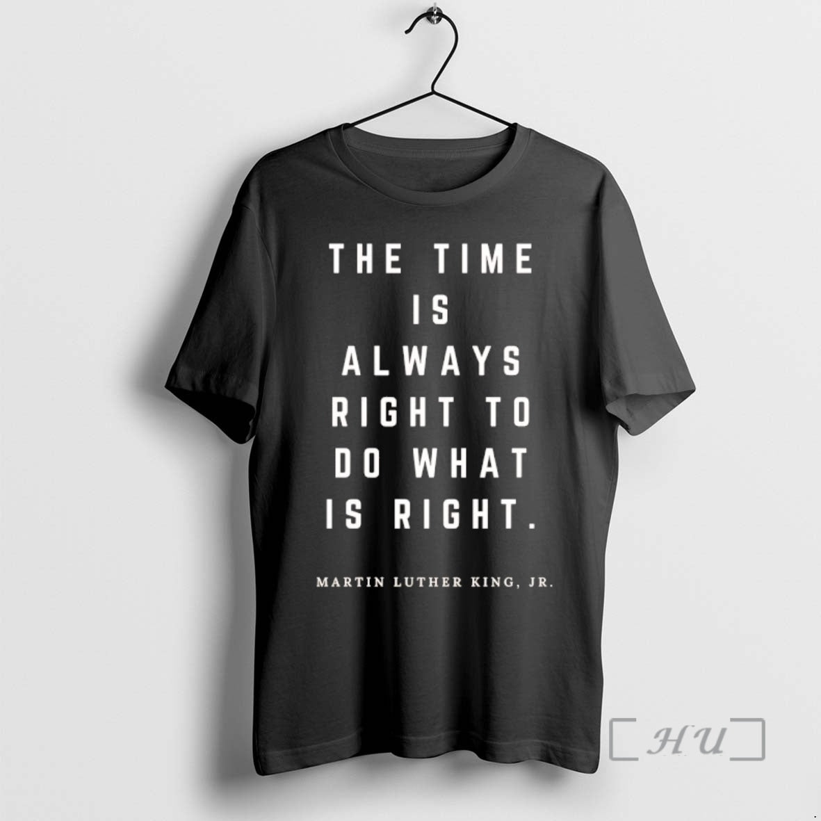 Trending The Time Is Always Right To Do What Is Right Martin Luther King Jr T-Shirts, Hoodie, Sweatshirt | PopFlextees.com