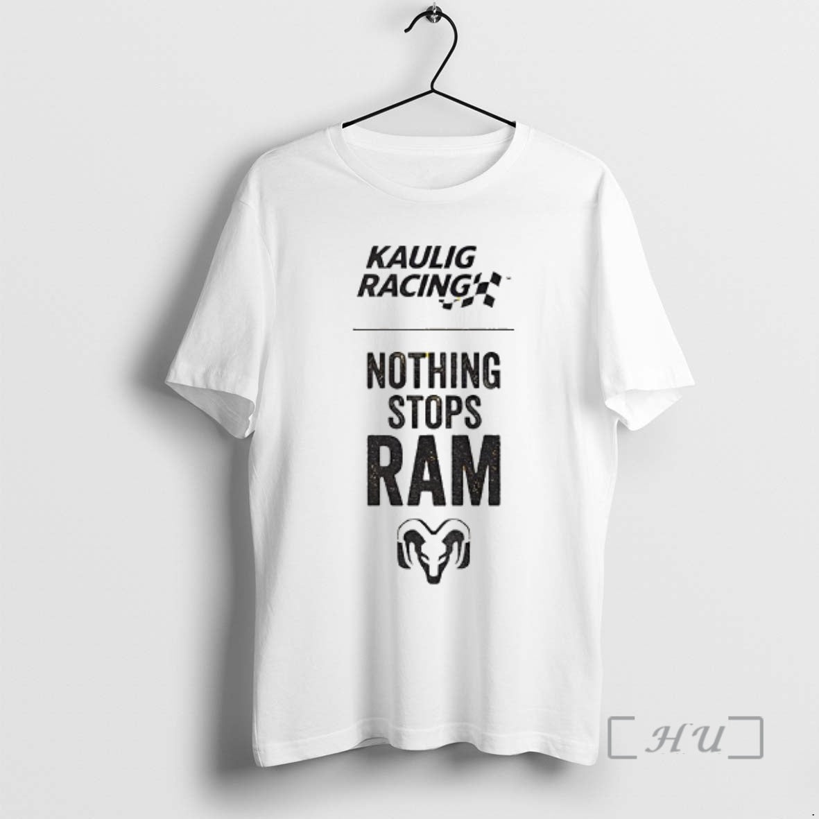 Trending Tony Stewart Nothing Stops Ram Kaulig Racing T-Shirts, Hoodie, Sweatshirt | PopFlextees.com