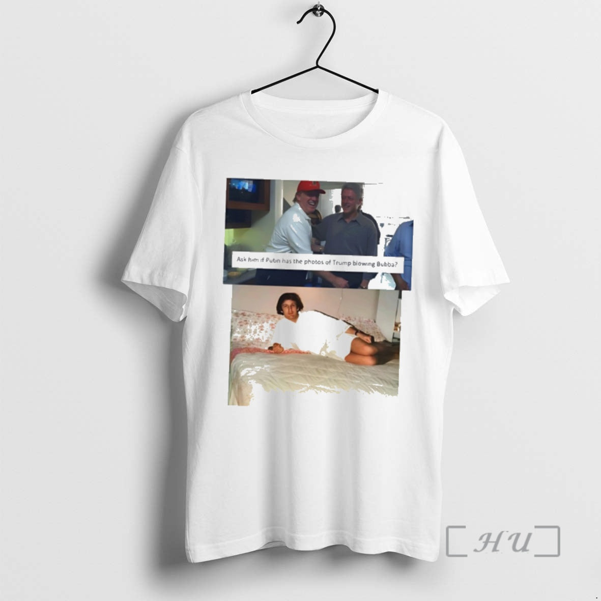Trending Trump Bill Clinton Bubba Ask Him If Putin Has Photos Trump Blowing T-Shirts, Hoodie, Sweatshirt