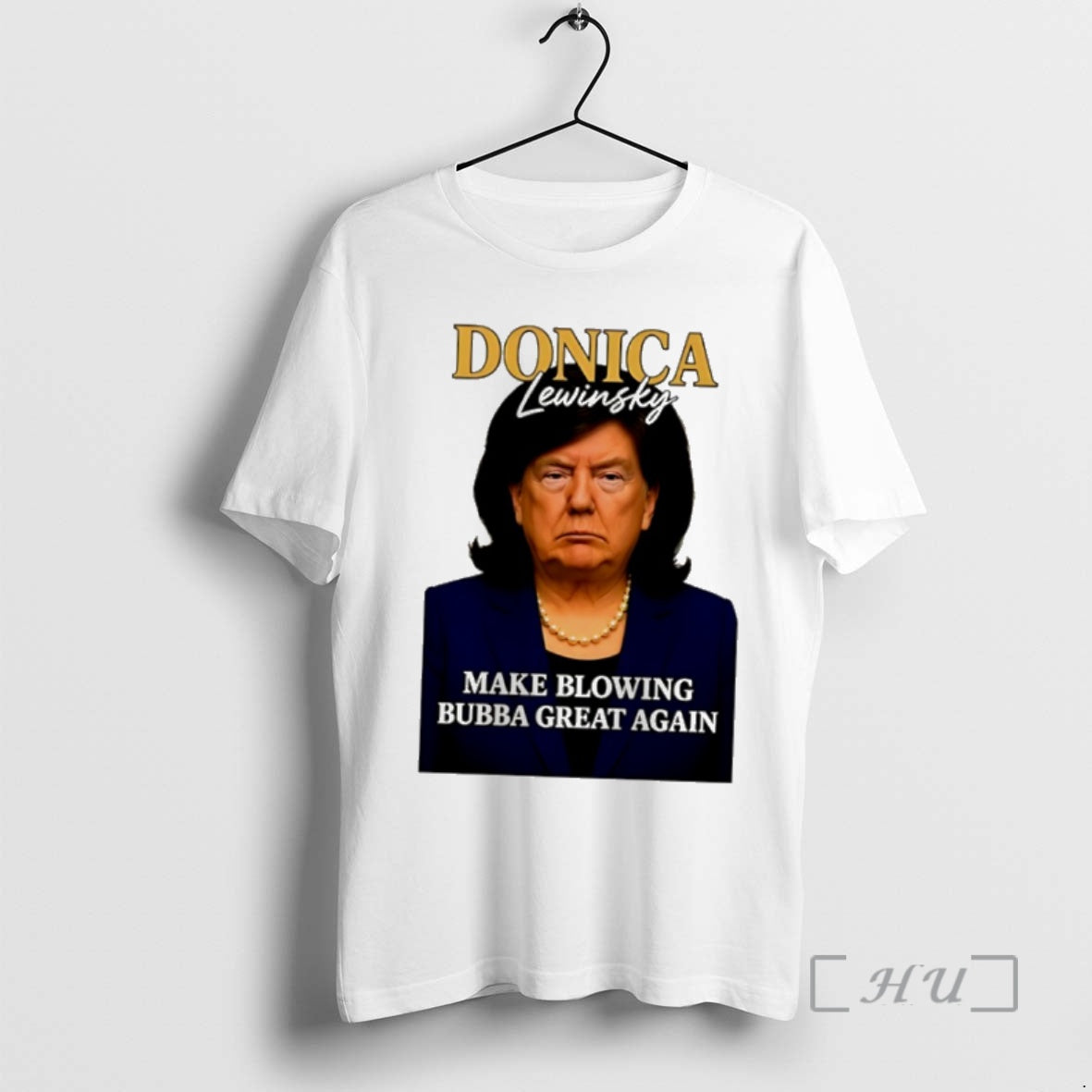 Trending Trump Donica Lewinsky Make Blowing Bubba Great Again T-Shirts, Hoodie, Sweatshirt