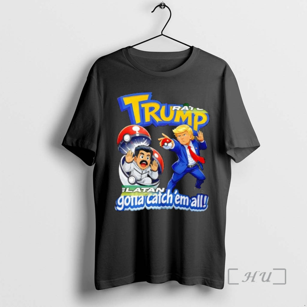 Trending Trump Gotta Catchem All Parody Funny T-Shirts, Hoodie, Sweatshirt | PopFlextees.com