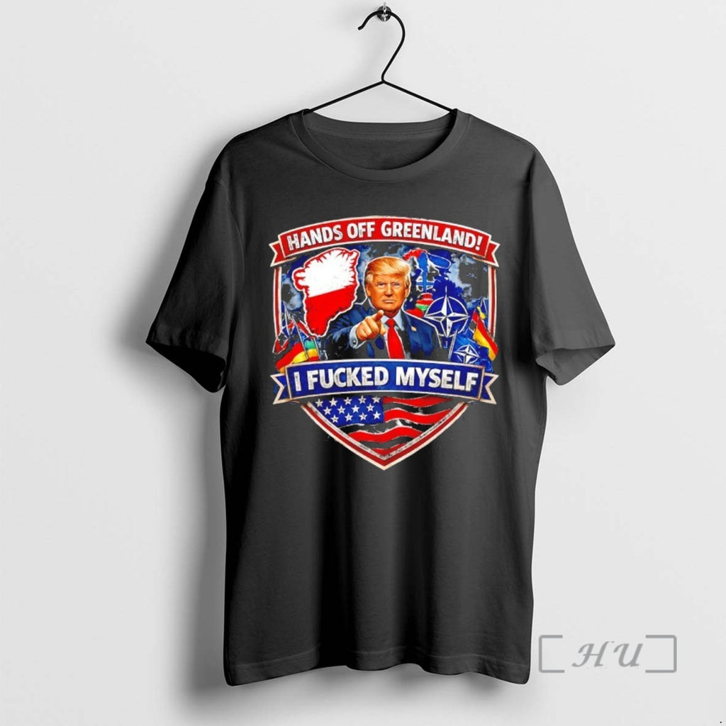 Trending Trump Hands Off Greenland I Fcked Myself Logo T-Shirts, Hoodie, Sweatshirt | PopFlextees.com
