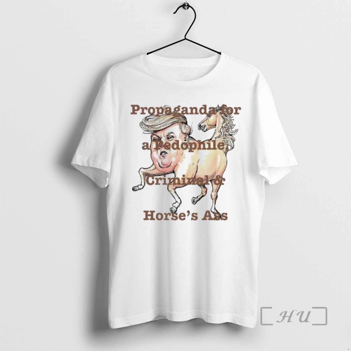 Trending Trump Propaganda For A Pedophile Criminal And Horses Ass T-Shirts, Hoodie, Sweatshirt | PopFlextees.com