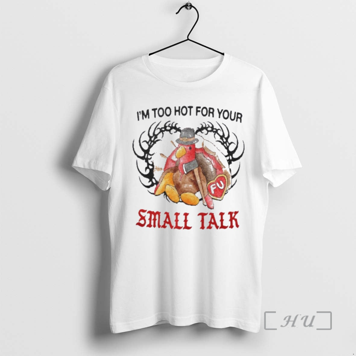 Trending Turkey Im Too Hot For Your Small Talk T-Shirts, Hoodie, Sweatshirt | PopFlextees.com