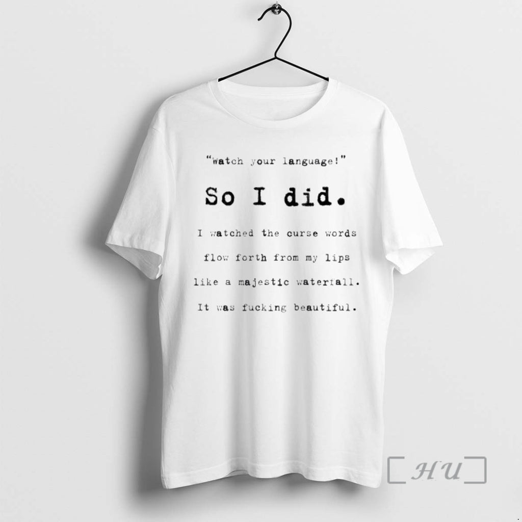 Trending Watch Your Language So I Did I Watched The Curse Words Premium T Shirts Hoodie, Sweatshirt | PopFlextees.com