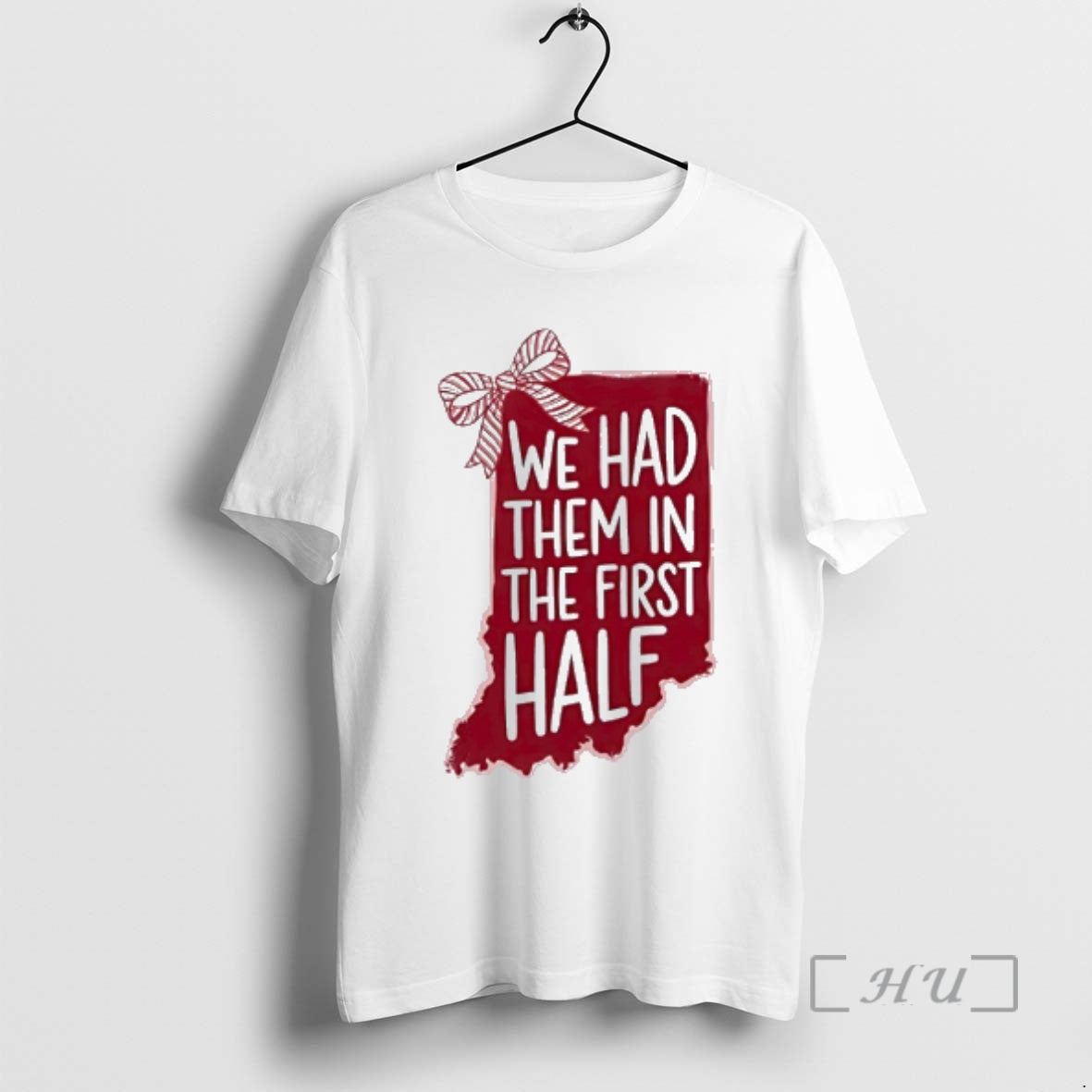 Trending We Had Them In The First Half Indiana Map And Bow Premium T Shirts Hoodie, Sweatshirt | PopFlextees.com