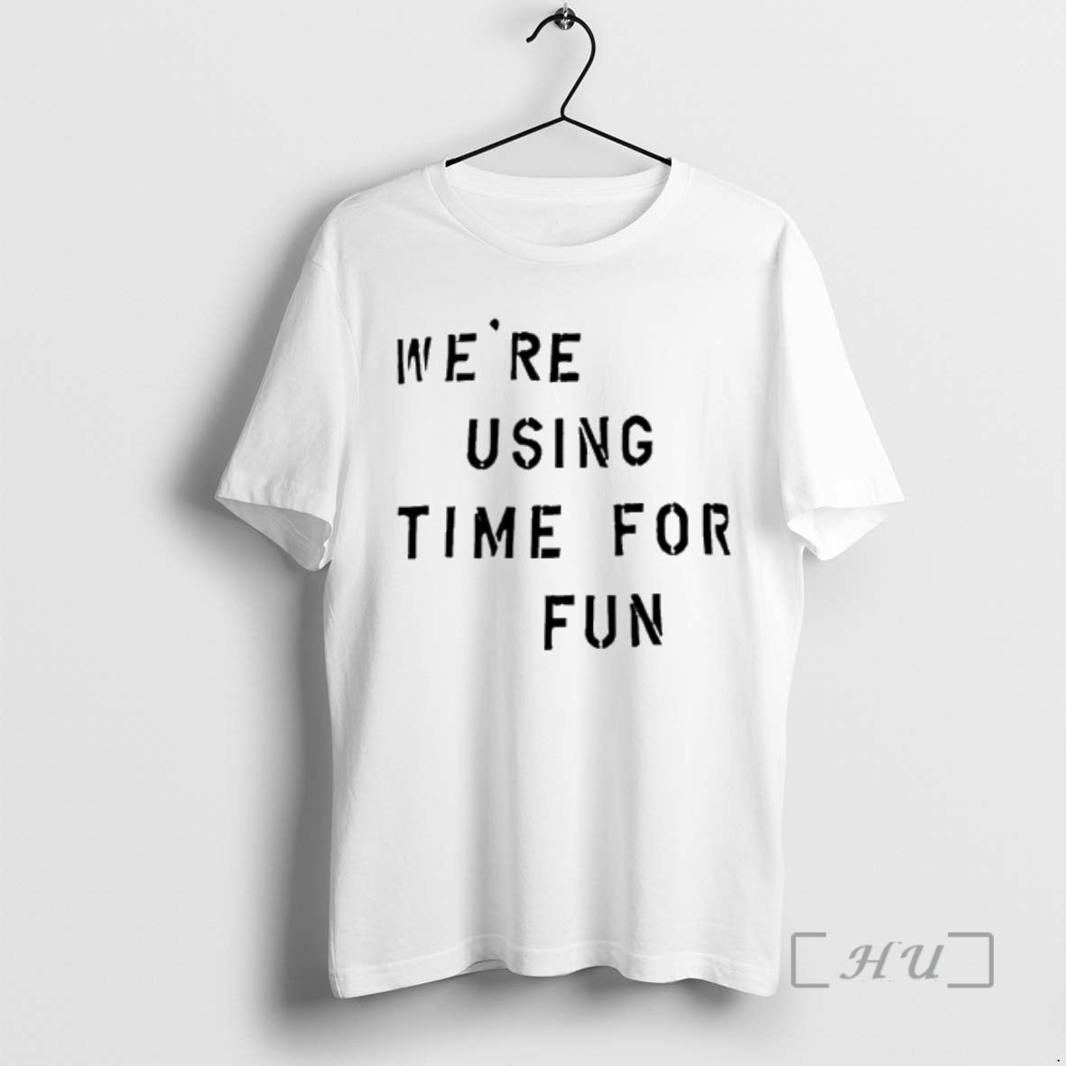 Trending Were Using Time For Fun T-Shirts, Hoodie, Sweatshirt | PopFlextees.com