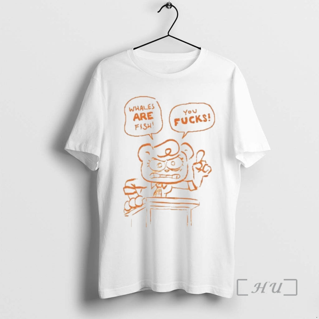 Trending Whales Are Fish You Fucks T-Shirts, Hoodie, Sweatshirt | PopFlextees.com
