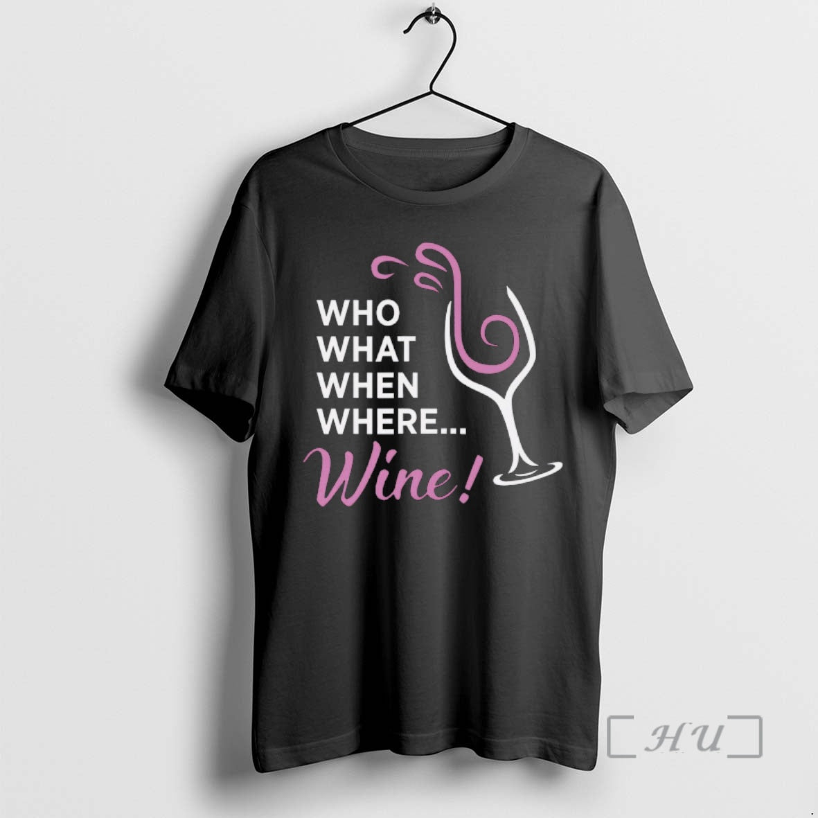 Trending Who What When Where Wine T-Shirts, Hoodie, Sweatshirt | PopFlextees.com
