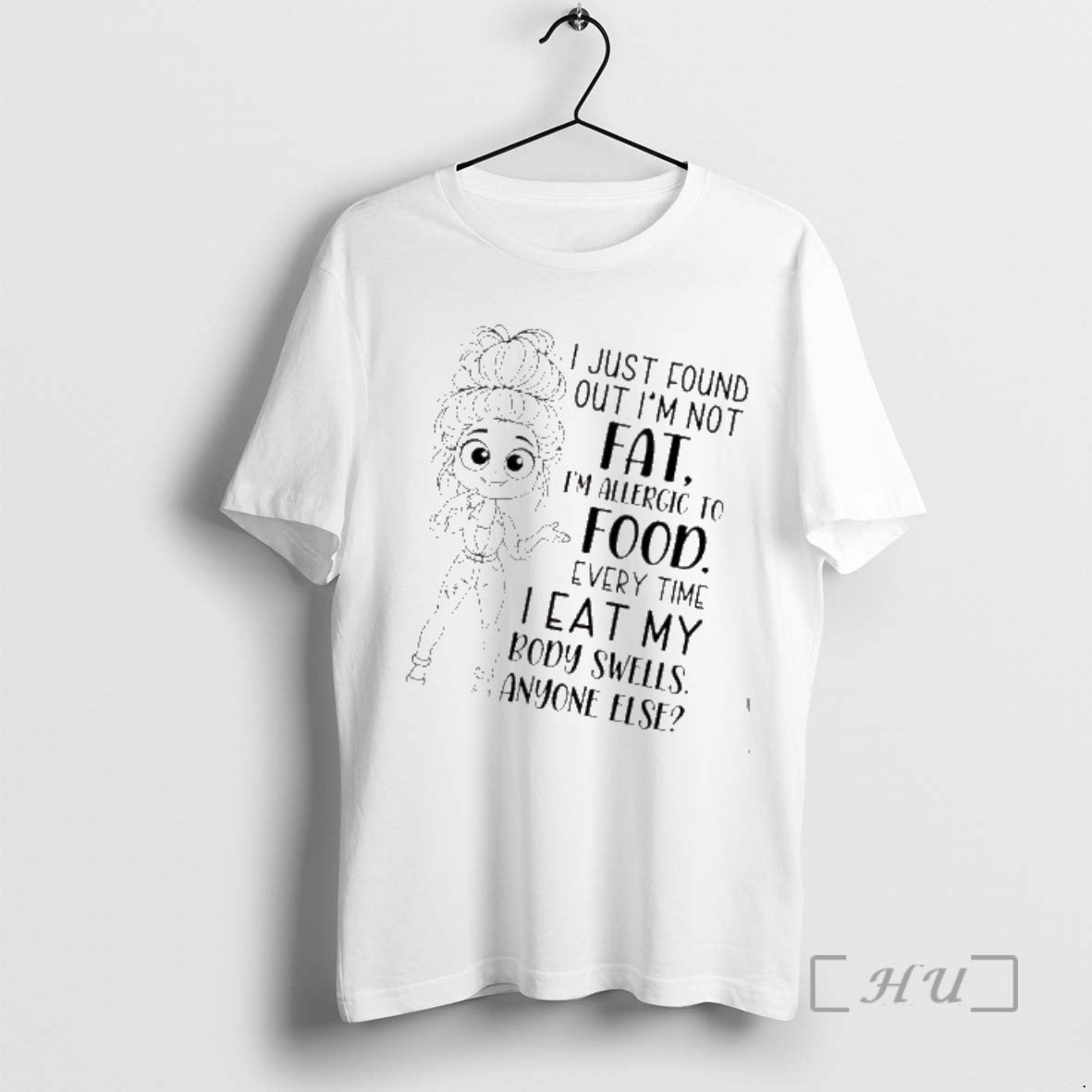 Trending I Just Found Out Im Not Fat Im Allergic Food Every Time T-Shirts, Hoodie, Sweatshirt