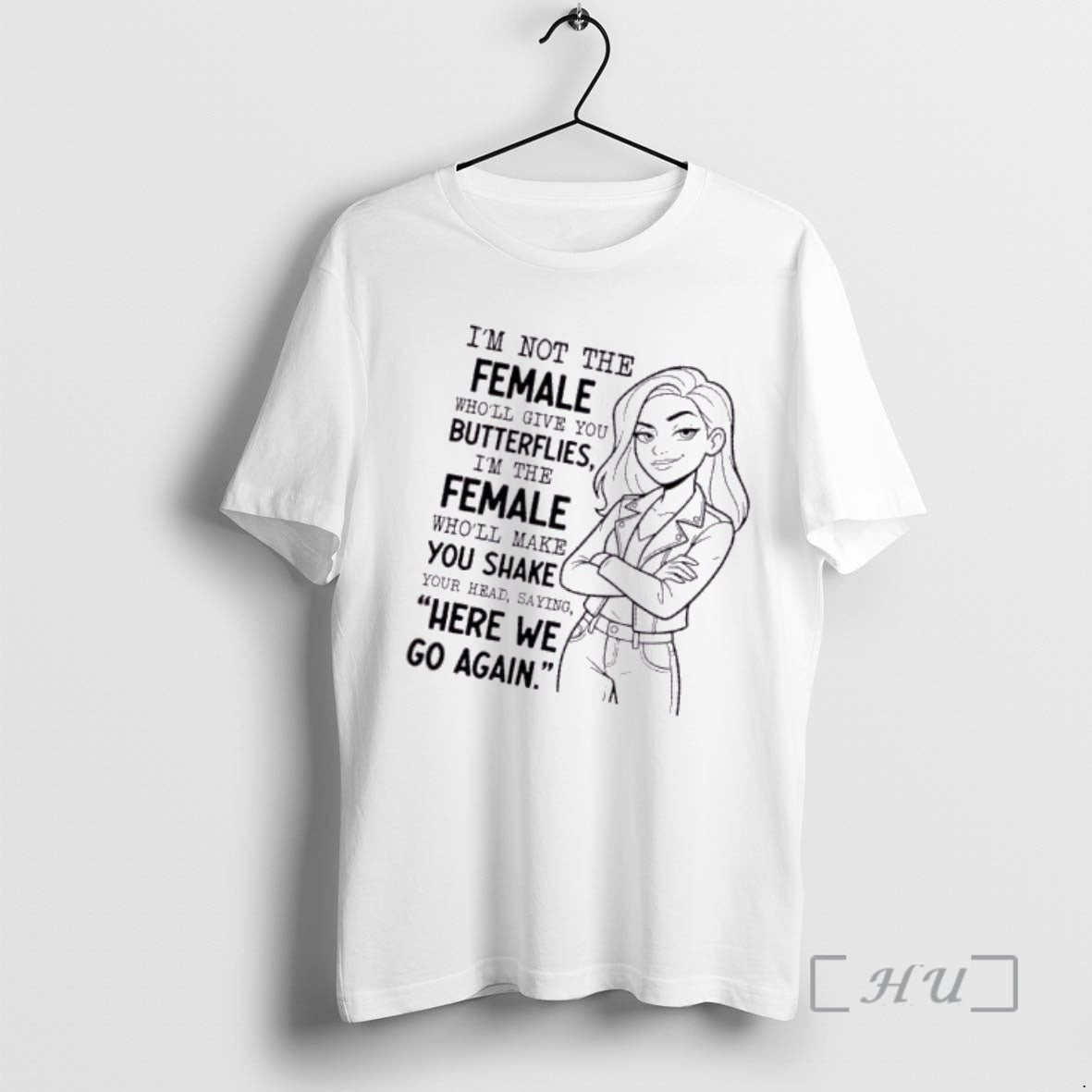 Trending Im Not Female Wholl Give You Butterflies Im Female Wholl Make T-Shirts, Hoodie, Sweatshirt
