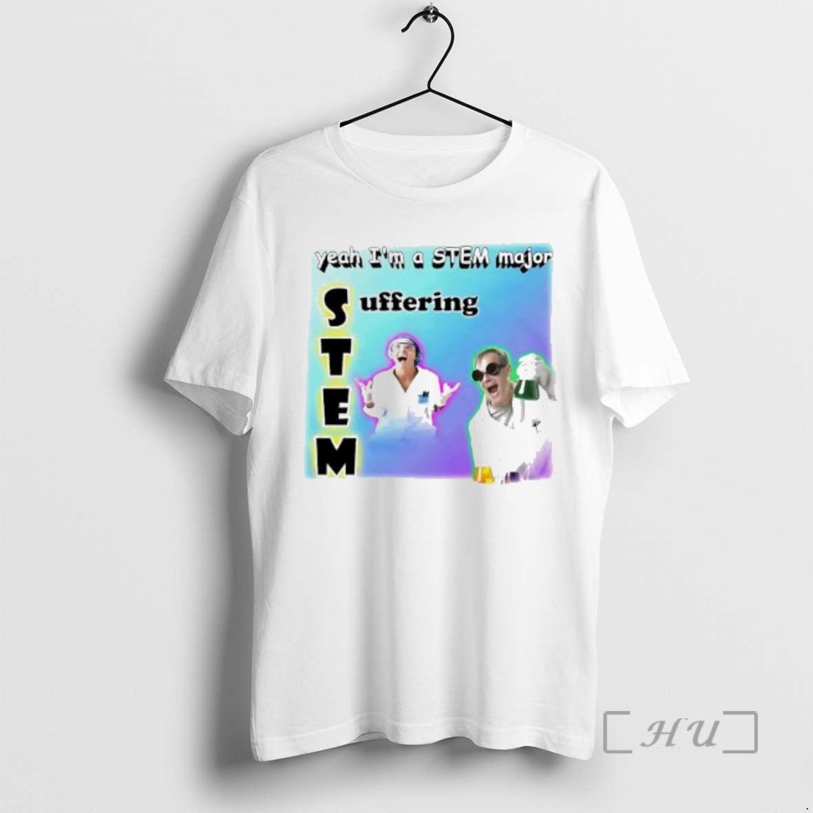 Trending Yeah Im A Stem Major Suffering Graphic T-Shirts, Hoodie, Sweatshirt | PopFlextees.com