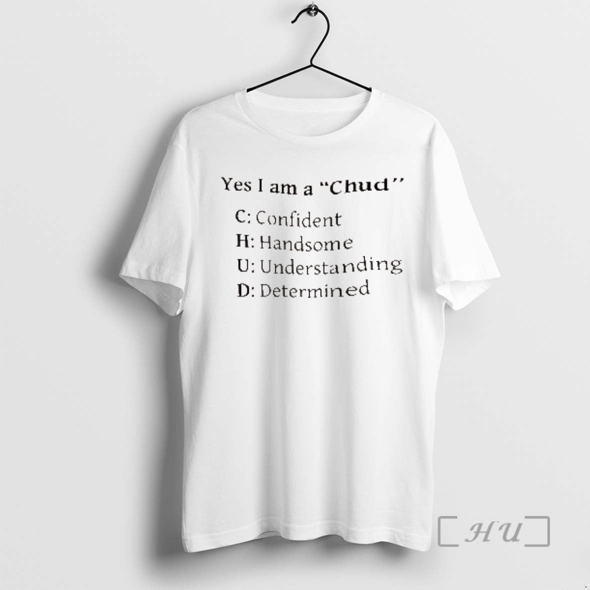 Trending Yes I Am A Chud T-Shirts, Hoodie, Sweatshirt | PopFlextees.com