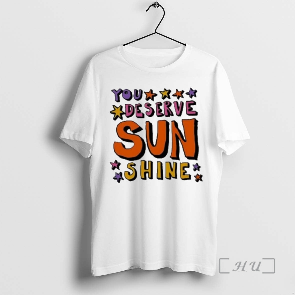 Trending You Deserve Sunshine T-Shirts, Hoodie, Sweatshirt | PopFlextees.com