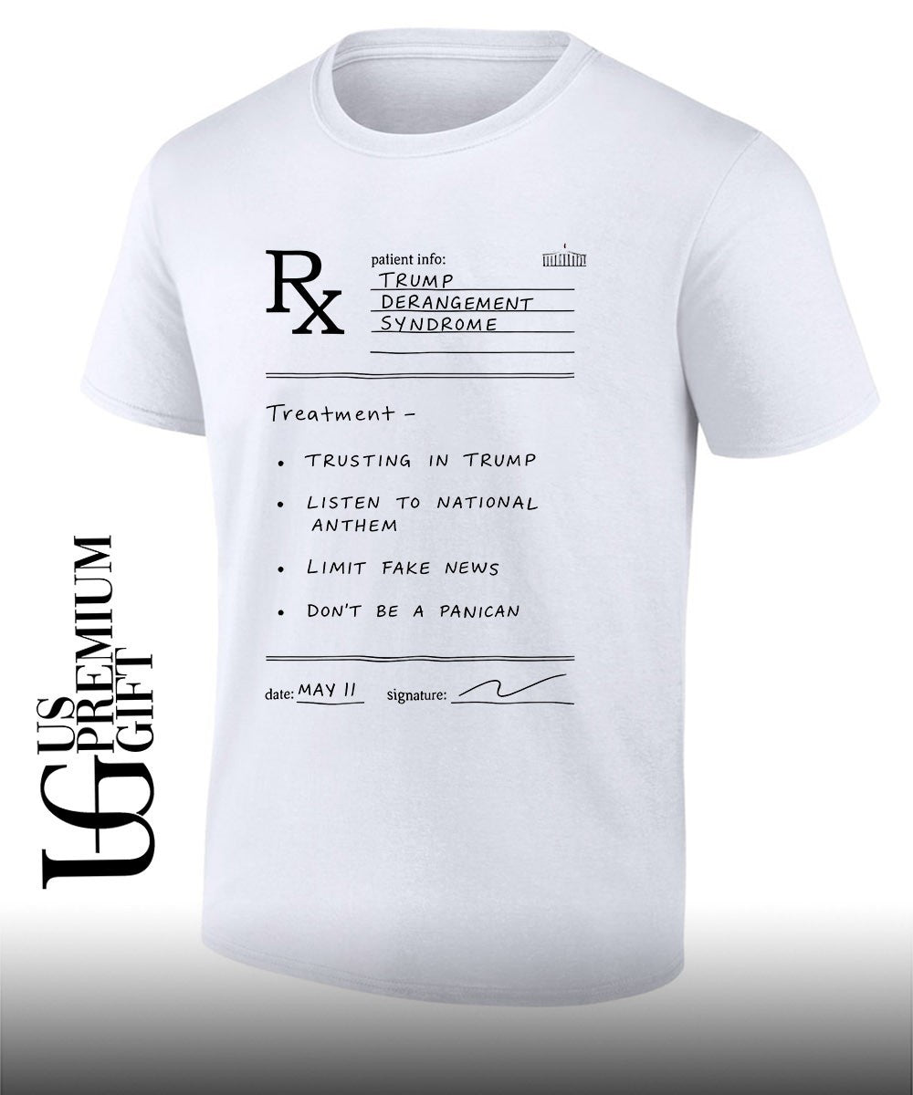 Trump Derangement Syndrome Prescription Shirt Funny Conservative Political shirt