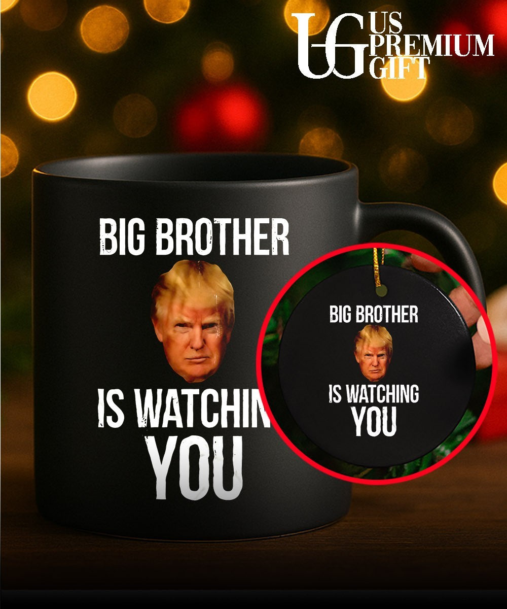 Trump big brother is watching you political humor shirt