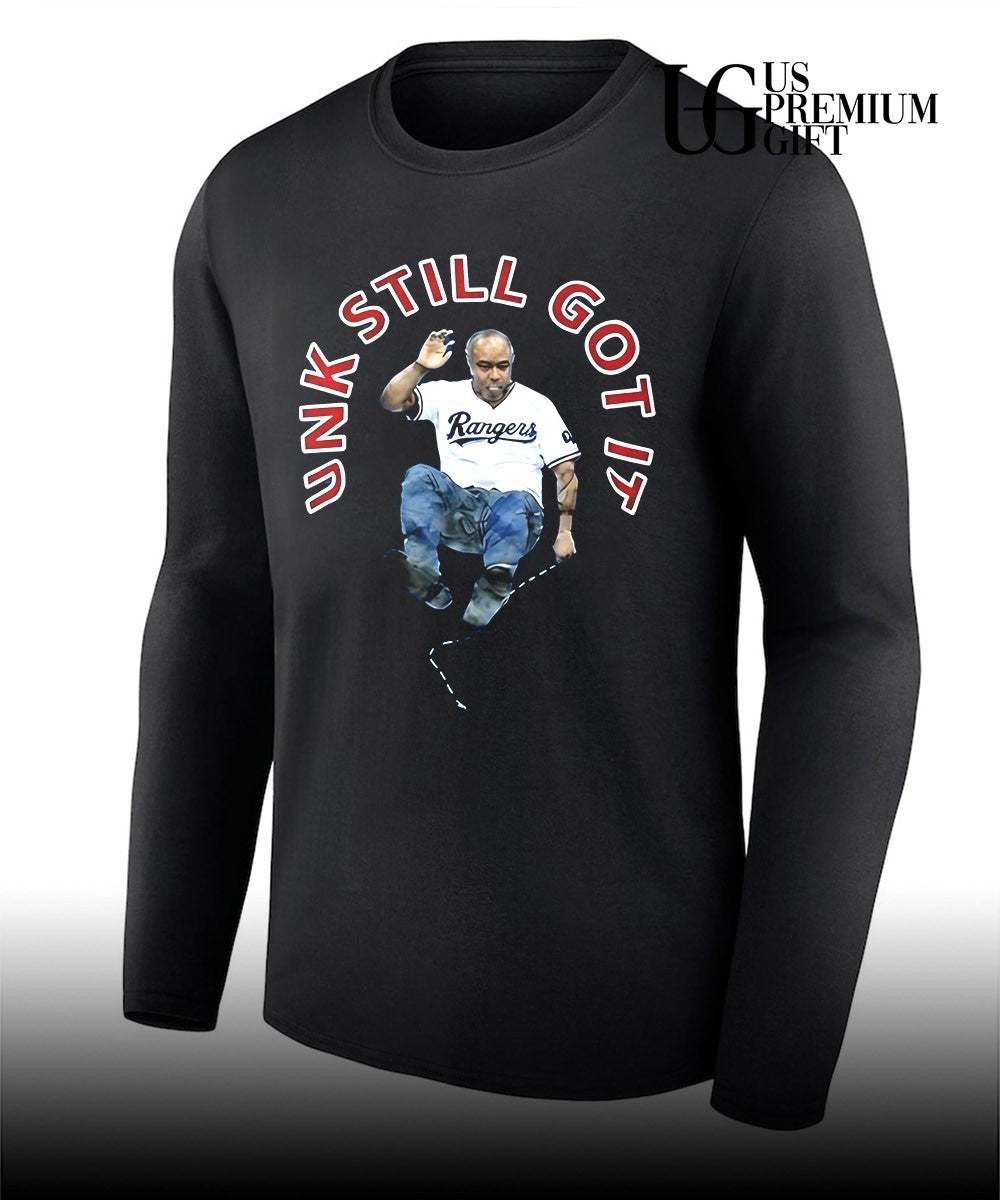 Unk Still Got It Leaping Kick Texas Rangers shirt